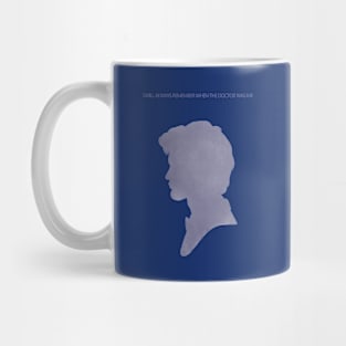 I will always remember when the Doctor was me Mug